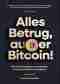 Cover von Alles Betrug außer Bitcoin